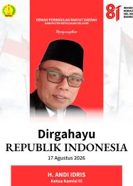 Ketua Komisi III DPRD Selayar Andi Idris Sampaikan Ucapan HUT RI ke-81