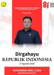 Wakil Ketua Komisi III DPRD Selayar Muhammad Ardi Sampaikan Ucapan HUT RI ke-81